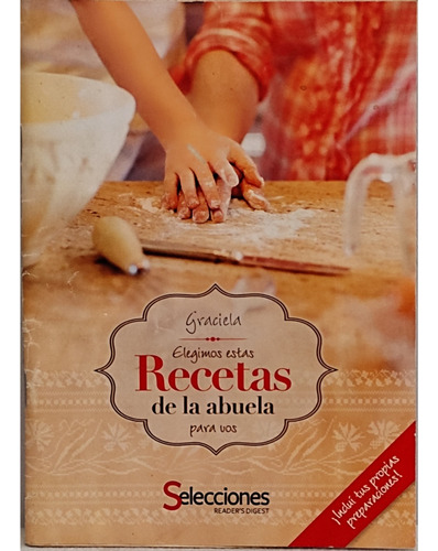 Recetas De La Abuela Revista Selecciones Del Readers Digest 