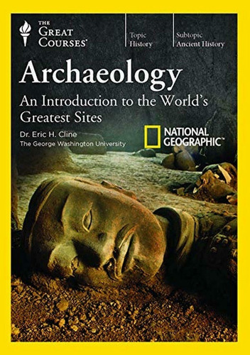 Archaeology: An Introduction To The World's Greatest Sites 