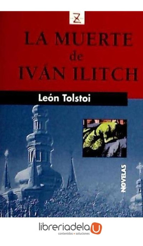 La Muerte De Ivan Ilitch / Lev Nikolaevi Tolstoi