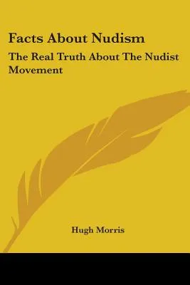 Libro Facts About Nudism: The Real Truth About The Nudist... Envío gratis