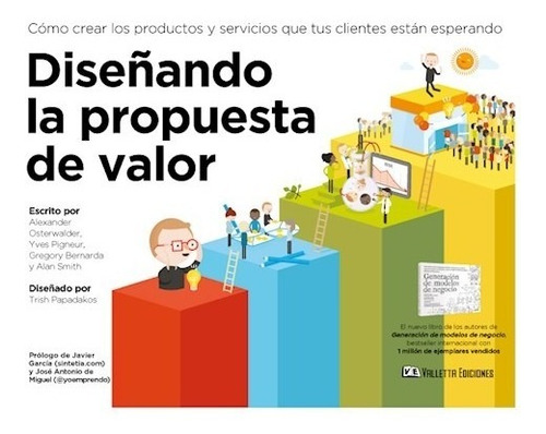 Diseñando La Propuesta De Valor - Alexander Osterwalder