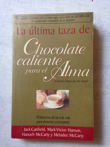La Ultima Taza De Chocolate Caliente Para El Alma: Canfield