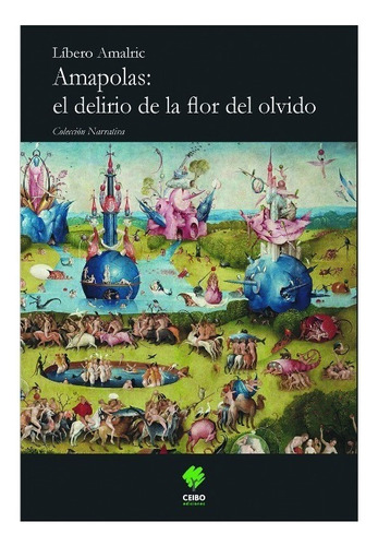 Amapolas: El Delirio De La Flor Del Olvido, De Amalric, Libero. Palabra Editorial En Español