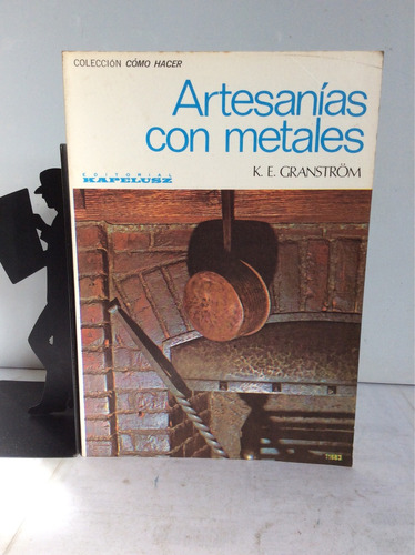 Artesanías Con Metales, K. E. Granström,colección Cómo Hacer