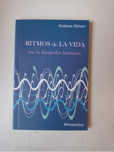 Ritmos De Vida En La Biografía Humana Andreas Rohen