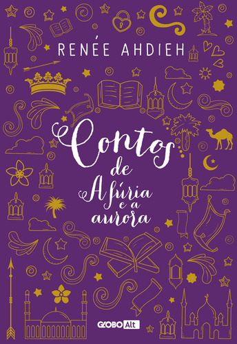 Contos de A Fúria e a Aurora, de Ahdieh, Renée. Editora Globo S/A, capa mole em português, 2017