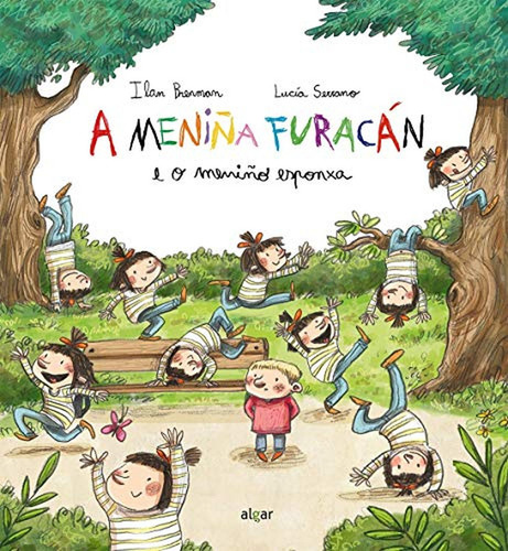A meniña furacán e o meniño esponxa: 89 (Álbumes ilustrados), de Brenman, Ilan. Editorial ALGAR, tapa pasta dura, edición 1 en español, 2018