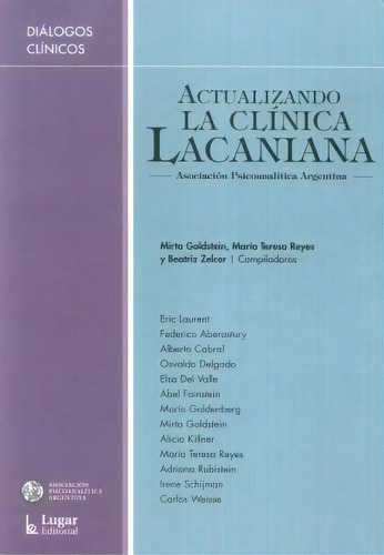 Actualizando La Clinica Lacaniana De Mirta Gol, De Mirta Goldstein. Editorial Lugar Editorial En Español