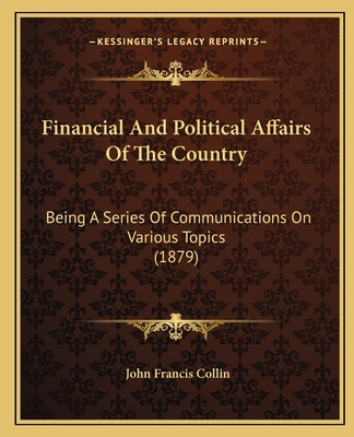 Libro Financial And Political Affairs Of The Country: Bei...