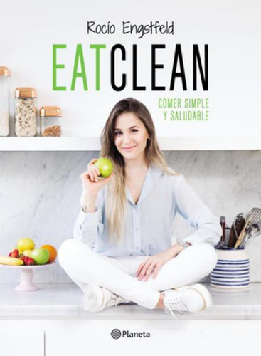 Eatclean - Comer Simple Y Saludable