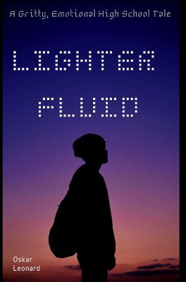 Libro Lighter Fluid: A Gritty, Emotional High School Tale...