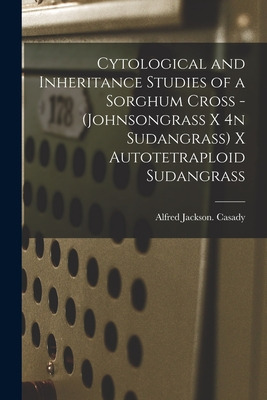 Libro Cytological And Inheritance Studies Of A Sorghum Cr...