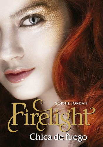 Firelight - Chica De Fuego - Sophie Jordan - V&r