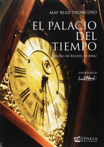 El Palacio Del Tiempo - Ruiz Troncoso May