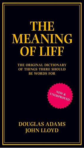 Libro: The Meaning Of Liff: The Dictionary Of Things There