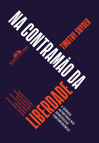 -: A guinada autoritária nas democracias contemporâneas, de Timothy Snyder. Editora COMPANHIA DAS LETRAS - GRUPO CIA DAS LETRAS, capa mole em português, 2019