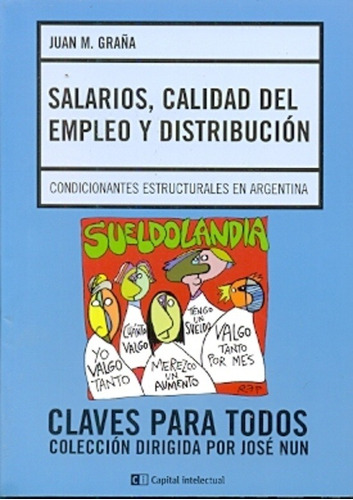 Salarios Calidad Del Empleo Y Distribucion - Juan M  Graña