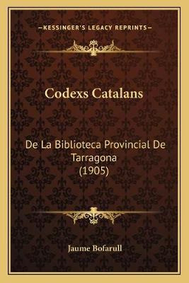 Libro Codexs Catalans - Jaume Bofarull