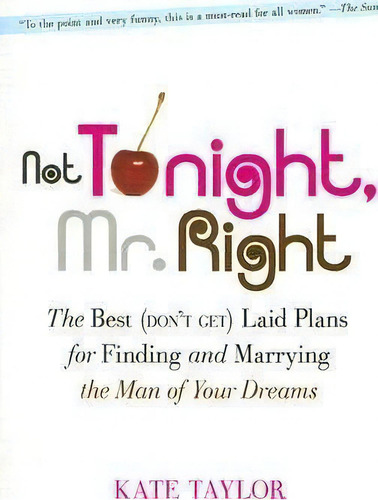 Not Tonight, Mr. Right, De Kate Taylor. Editorial Marlowe Co, Tapa Blanda En Inglés