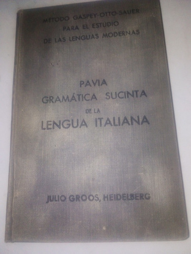 Gramática Sucinta De La Lengua Italiana Pavia Italiano 1927