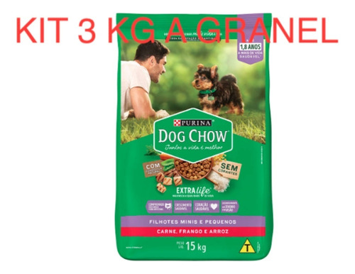 Kit 3 Kg A Granel Ração Dog Chow  Cães Raças Pequena Filhote