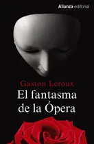 Comprar El Fantasma De La Ópera: Sin Datos, De Gastón Leroux. Serie Sin Datos, Vol. 0. Alianza Editorial, Tapa Blanda, Edición Sin Datos En Español, 2017