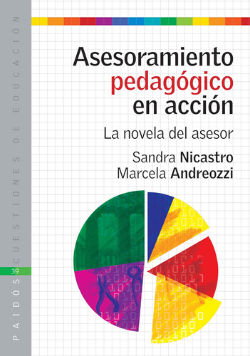 Asesoramiento pedagogico accion.nicastro, de VV. AA.. Serie Cuestiones de Educación Editorial Paidos México, tapa blanda en español, 2010