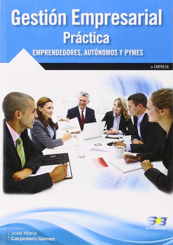 Libro Gestion Empresarial Practica: Emprendedores Autonomos 