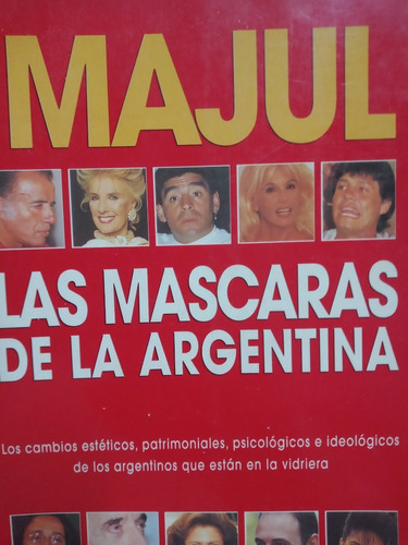 Las Mascaras De La Argentina Luis Majul