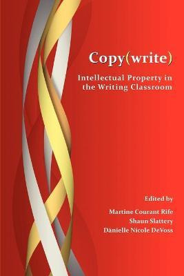 Libro Copy(write) : Intellectual Property In The Writing ...