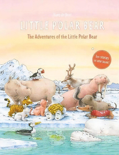 The Adventures Of The Little Polar Bear, De Hans De Beer. Editorial North South Books, Tapa Dura En Inglés