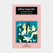 Comprar Las Virgenes Suicidas . Jeffrey Eugenides - Anagrama Compact