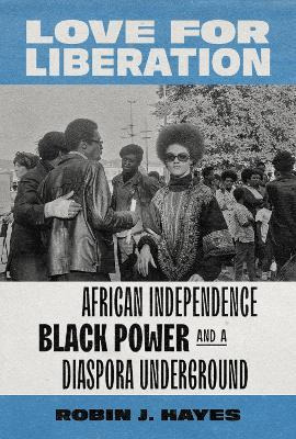 Libro Love For Liberation : African Independence, Black P...