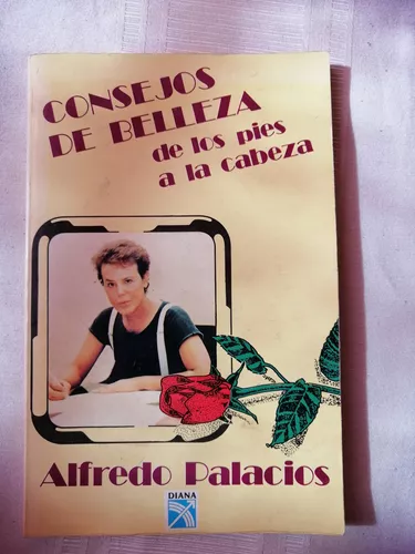 Consejos De Belleza De Los Pies A La Cabeza Alfredo Palacios | Envío gratis