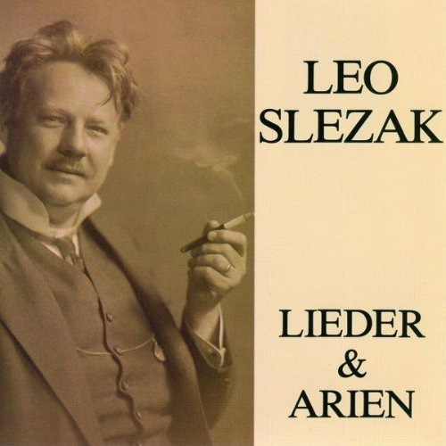 Leo Slezak Canta Lieder Y Arien (songs & Arias).