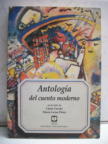 Antologia Del Cuento Moderno Cesar Cecchi,maria L. Perez C47