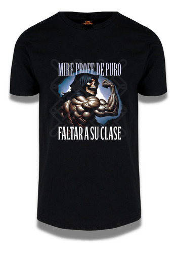 Playera Calacas Chidas Gym Mire Profe Puro Faltar A Su Clase