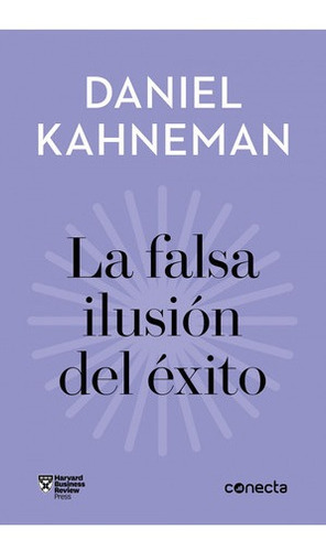 Imagen 1 de 1 de La Falsa Ilusion Del Exito - Daniel Kahneman