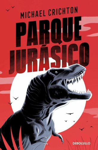 Libro Parque Jurasico [ Edicion Limitada ] Michael Crichton