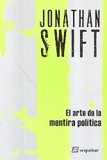 El Arte De La Mentira Política, Jonathan Swift, Sequitur