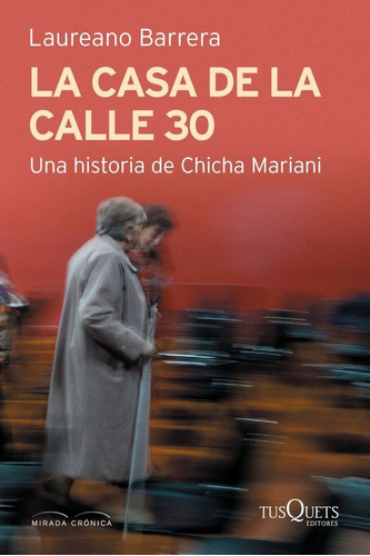 La Casa De La Calle 30 - Una Historia De Chicha Mariani