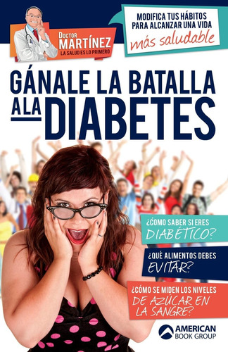 Libro:  Gánale La Batalla A La Diabetes (spanish Edition)