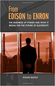 From Edison To Enron The Business Of Power And What It Means