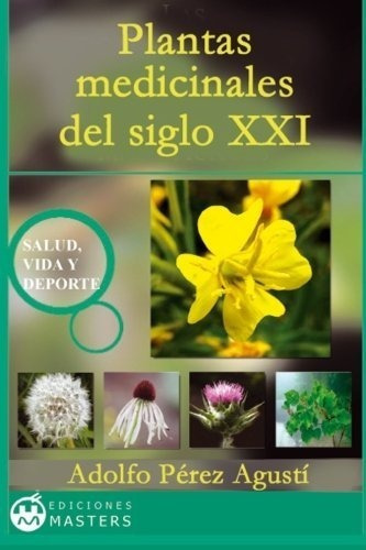Plantas Medicinales Del Siglo Xxi