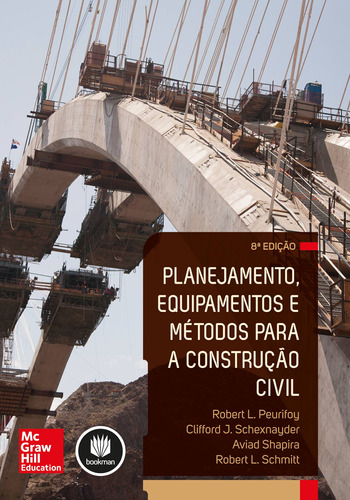 Planejamento, Equipamentos e Métodos para a Construção Civil, de Peurifoy, Robert L.. Editora AMGH EDITORA LTDA.,McGraw-Hill, capa mole em português, 2015