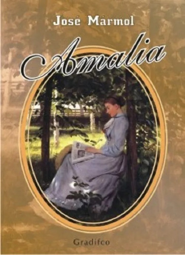 Amalia - José Mármol - Libro - Edición Íntegra