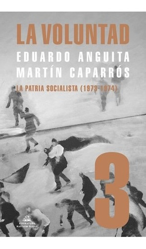 Libro Voluntad, La (tomo 3) - Caparrós, Martín