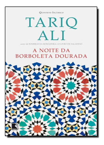 A noite da borboleta dourada, de Tariq Ali. Editora Record em português