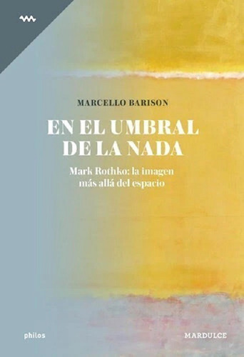 En El Umbral De La Nada Mark Rothko La Imagen - M. Barison