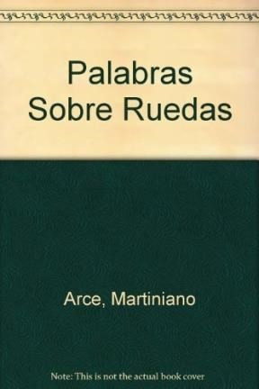 Libro Palabras Sobre Ruedas De Martiniano (comp.) Arce